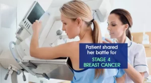 Read more about the article A Breast Cancer Patient Shared Her Battle For Stage 4