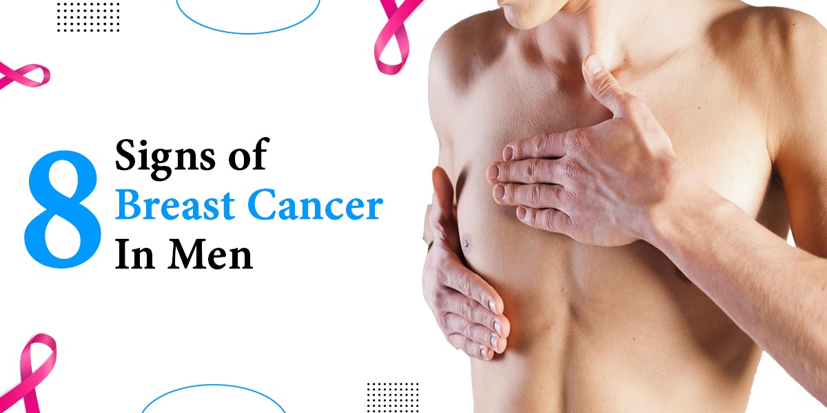 You are currently viewing 8 Signs of Breast Cancer In Men